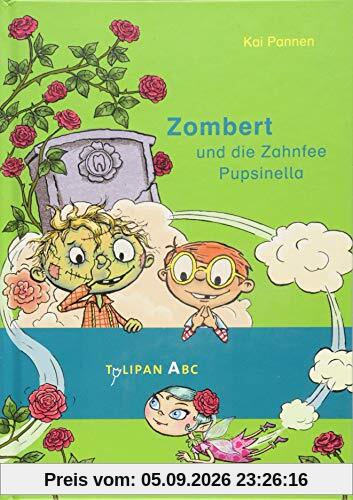 Zombert und die Zahnfee Pupsinella