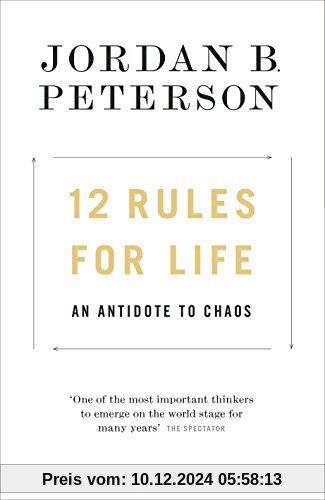 12 Rules for Life: An Antidote to Chaos