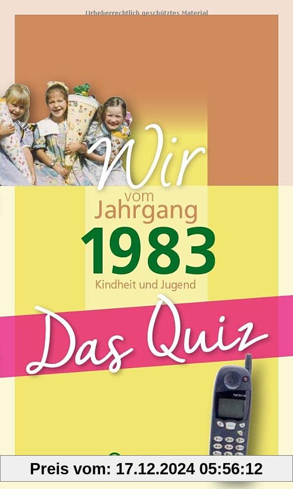 Wir vom Jahrgang 1983 - Das Quiz: Kindheit und Jugend (Jahrgangsquizze)