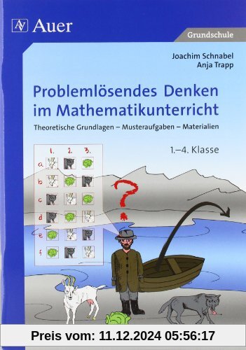 Problemlösendes Denken im Mathematikunterricht: Theoretische Grundlagen - Musteraufgaben - Materialien für die 1.-4. Kla