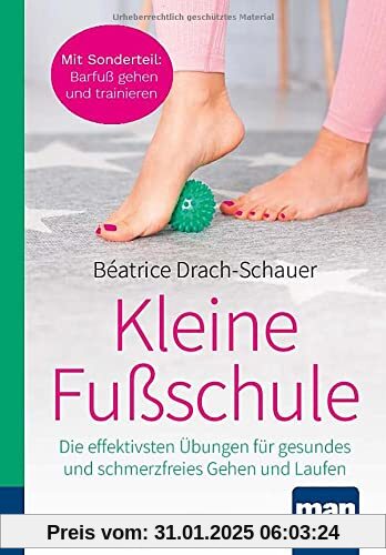 Kleine Fußschule. Kompakt-Ratgeber: Die effektivsten Übungen für gesundes und schmerzfreies Gehen und Laufen. Mit Sonder