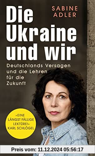 Die Ukraine und wir: Deutschlands Versagen und die Lehren für die Zukunft