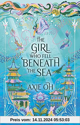 The Girl Who Fell Beneath the Sea: the New York Times bestselling magical fantasy