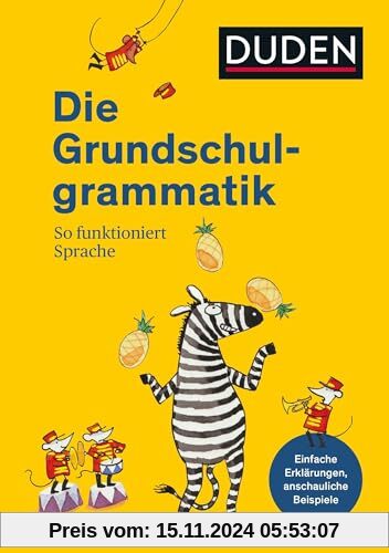 Duden - Die Grundschulgrammatik: So funktioniert Sprache (Duden - Grundschulwörterbücher)