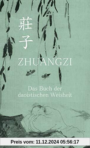 Zhuangzi. Das Buch der daoistischen Weisheit: Gesamttext