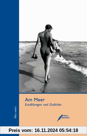 Am Meer: Erzählungen und Gedichte