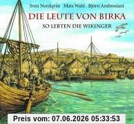 Die Leute von Birka: So lebten die Wikinger