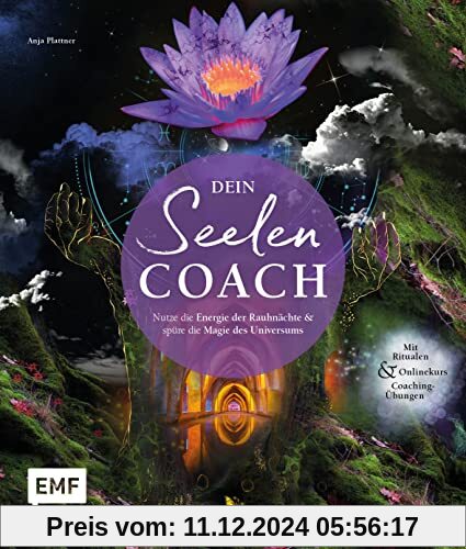 Dein Seelen-Coach: Nutze die Energie der Rauhnächte und spüre die Magie des Universums – Mit Ritualen, Onlinekurs und Co