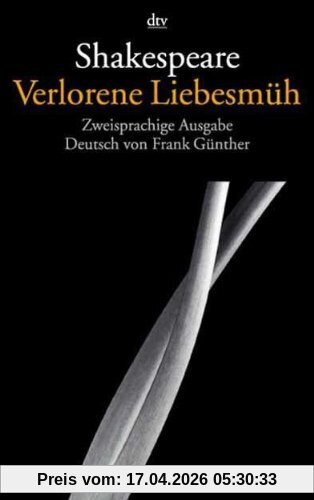 Verlorene Liebesmüh: Zweisprachige Ausgabe