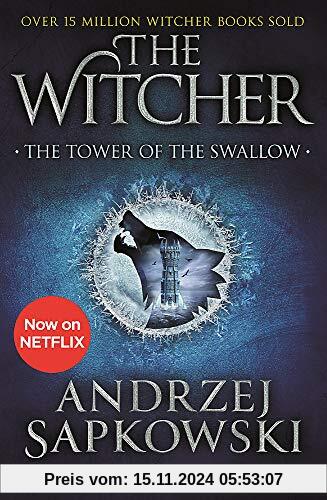 The Tower of the Swallow: Witcher 4 – Now a major Netflix show (The Witcher, Band 6)