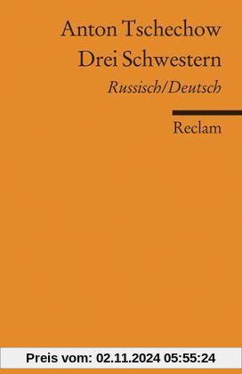 Drei Schwestern: Drama in vier Akten. [Zweisprachig]