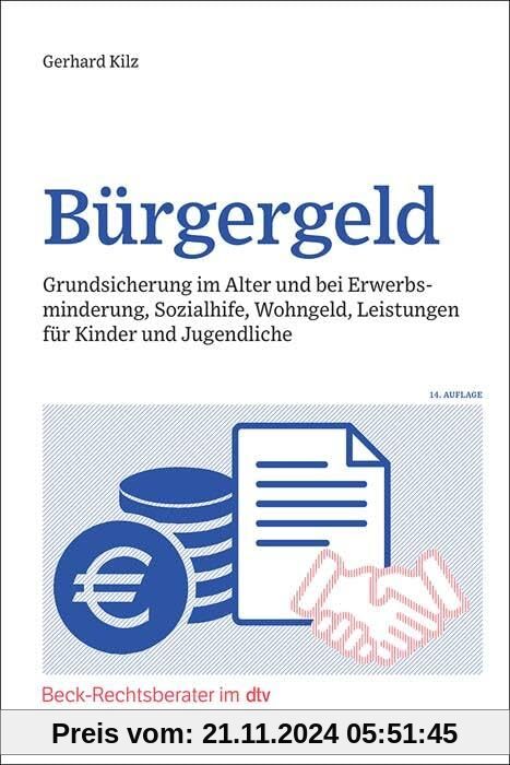 Bürgergeld: Grundsicherung im Alter und bei Erwerbsminderung, Sozialhilfe, Wohngeld, Leistungen für Kinder und Jugendlic