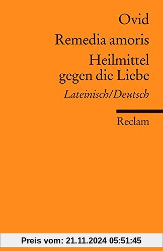 Remedia amoris / Heilmittel gegen die Liebe: Lateinisch/Deutsch (Universal-Bibliothek)