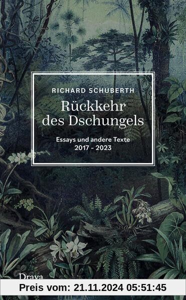 Rückkehr des Dschungels: Essays und andere Texte 2017-2023