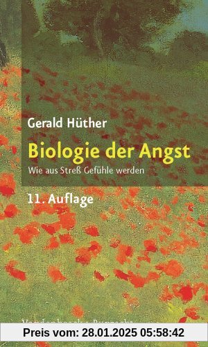 Biologie der Angst. Wie aus Streß Gefühle werden (Sammlung Vandenhoeck)