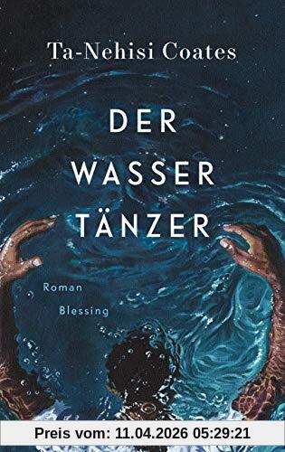 Der Wassertänzer: Roman