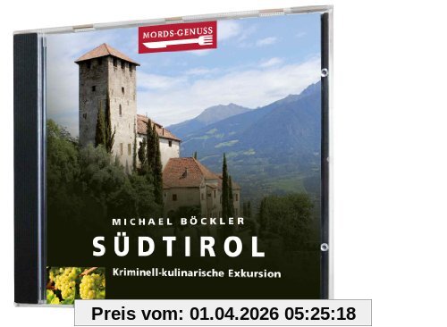 Südtirol - Kriminell-kulinarische Exkursion (Reihe: Mords-Genuss) 1 Hörbuch, Länge: ca. 73 Minuten