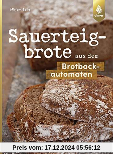 Sauerteigbrote aus dem Brotbackautomaten