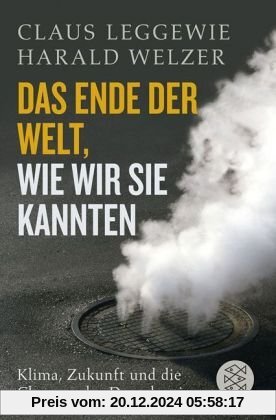 Das Ende der Welt, wie wir sie kannten: Klima, Zukunft und die Chancen der Demokratie