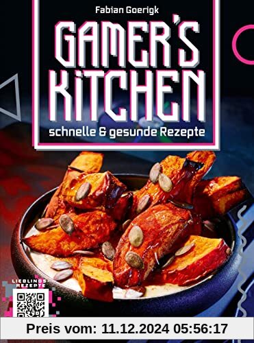 Gamer's Kitchen: schnelle & gesunde Rezepte