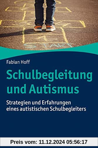 Schulbegleitung und Autismus: Strategien und Erfahrungen eines autistischen Schulbegleiters