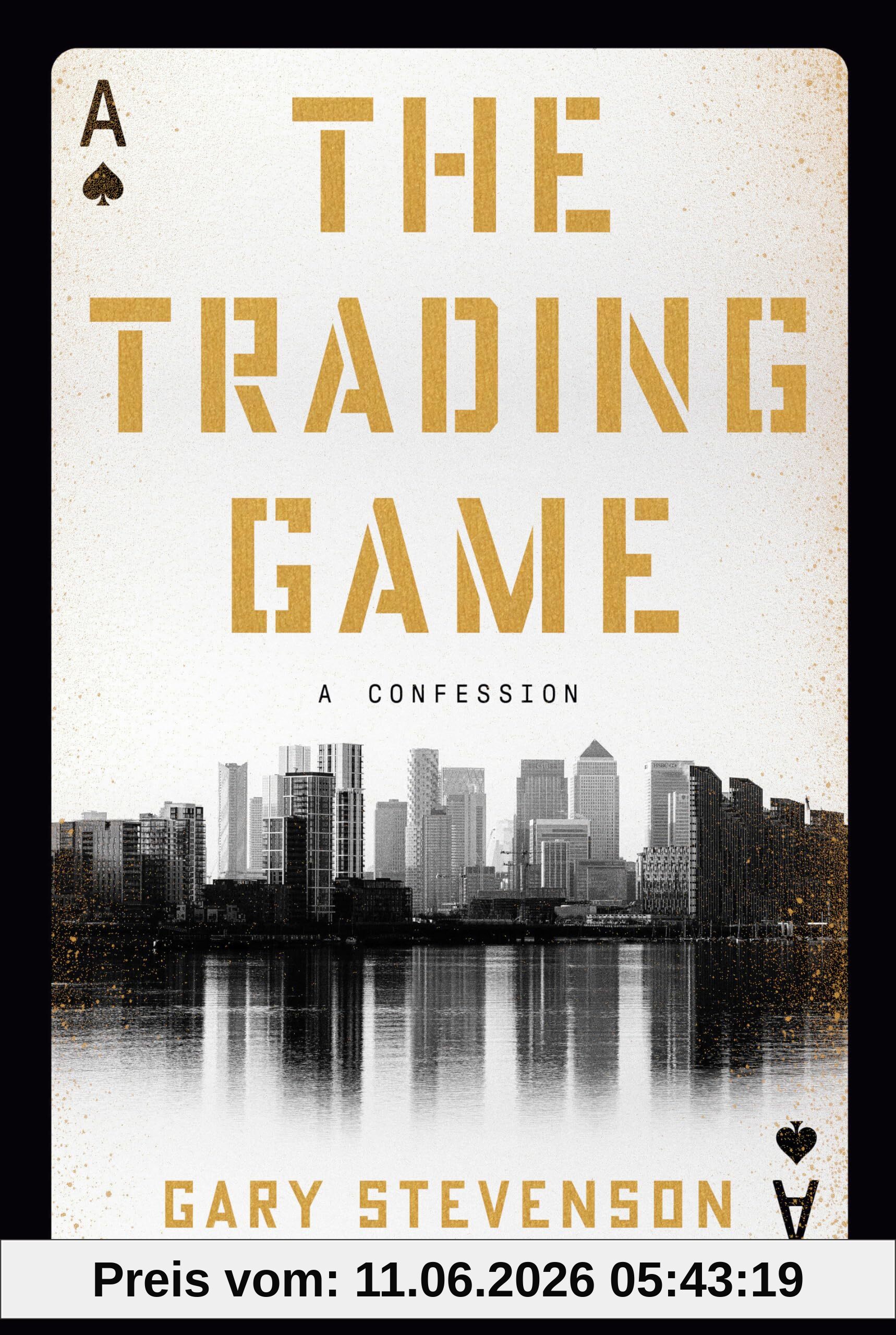 Gary Stevenson The Trading Game, A Confession