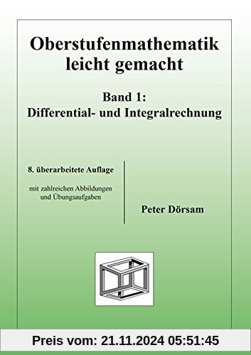 Oberstufenmathematik leicht gemacht / Differential- und Integralrechnung