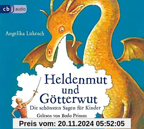 Heldenmut und Götterwut: Die schönsten Sagen für Kinder