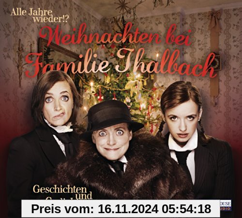 Alle Jahre wieder!? Weihnachten bei Familie Thalbach.: Geschichten und Gedichte