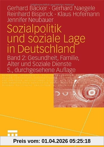 Sozialpolitik und soziale Lage in Deutschland: Band 2: Gesundheit, Familie, Alter und Soziale Dienste