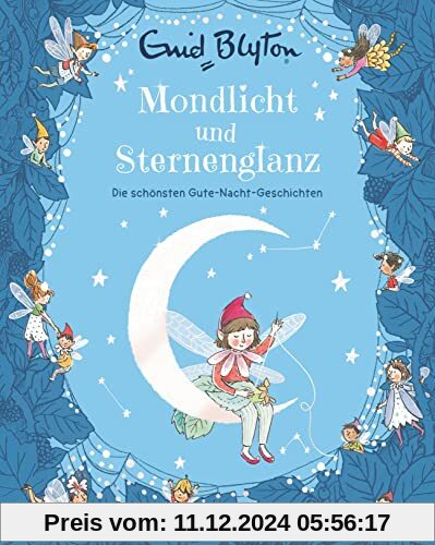 Mondlicht und Sternenglanz – Die schönsten Gutenachtgeschichten: Extra dicker Vorleseschatz mit 29 märchenhaften Gute-Na