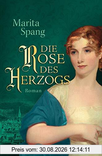 Die Rose des Herzogs: Roman