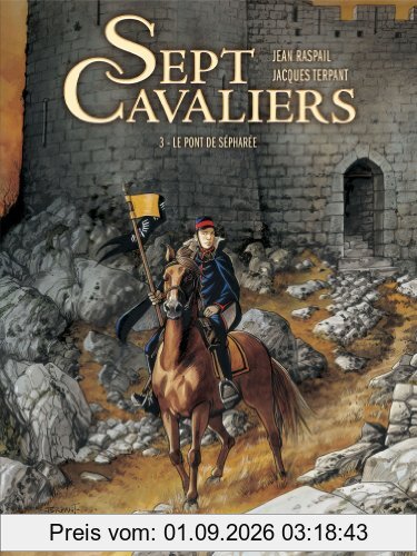 Sept cavaliers. Vol. 3. Le pont de Sépharée