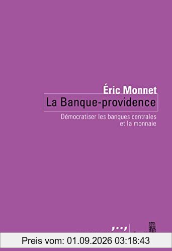 La banque-providence : démocratiser les banques centrales et la monnaie