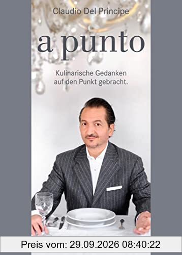 a punto: Kulinarische Gedanken auf den Punkt gebracht.