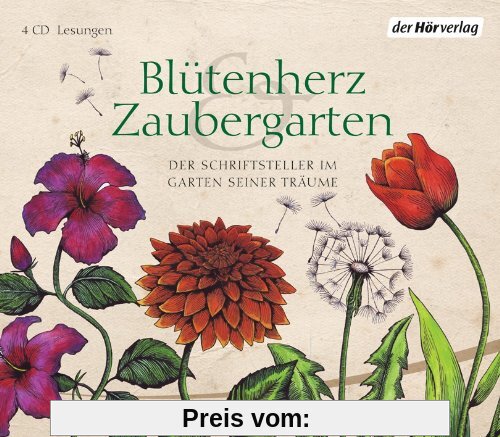 Blütenherz & Zaubergarten: Der Schriftsteller im Garten seiner Träume