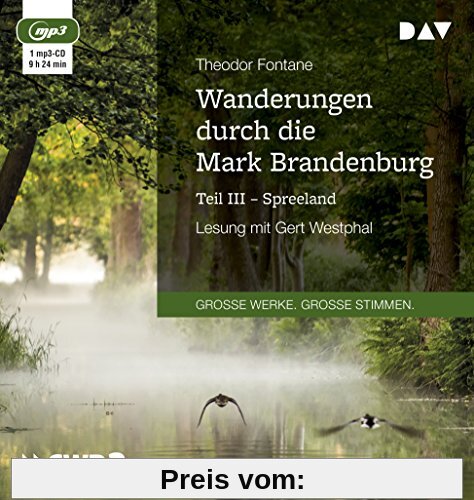 Wanderungen durch die Mark Brandenburg - Teil III: Spreeland: Lesung mit Gert Westphal (1 mp3-CD)