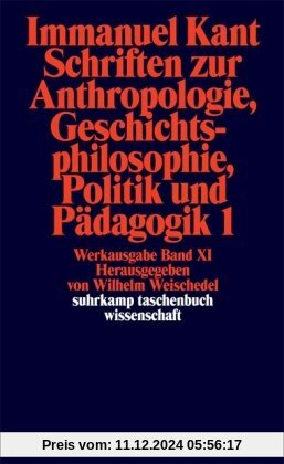 Suhrkamp Taschenbuch Wissenschaft Nr. 192: Immanuel Kant Werkausgabe XI: Schriften zur Anthropologie, Geschichtsphilosop