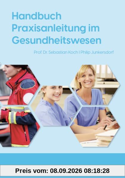 Handbuch Praxisanleitung im Gesundheitswesen
