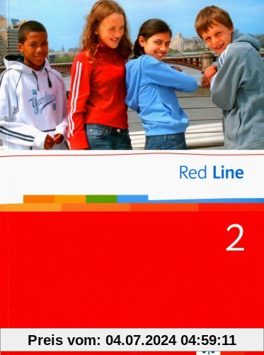 Red Line. Unterrichtswerk für Realschulen: Red Line 2. Schülerbuch: Realschule. BW, HB, HE, HH, NI., NW, RP, SH, SL: BD 