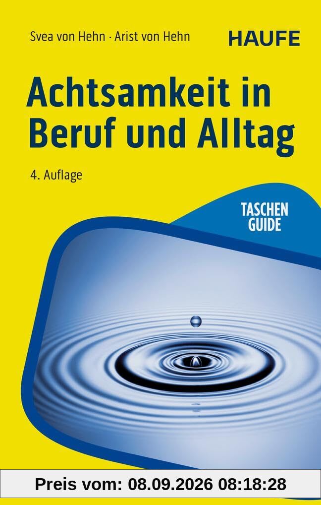 Achtsamkeit in Beruf und Alltag (Haufe TaschenGuide)