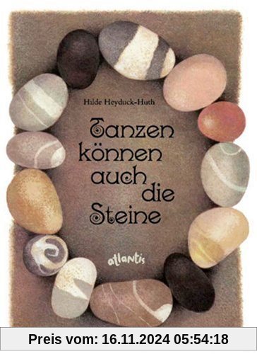 Tanzen können auch die Steine