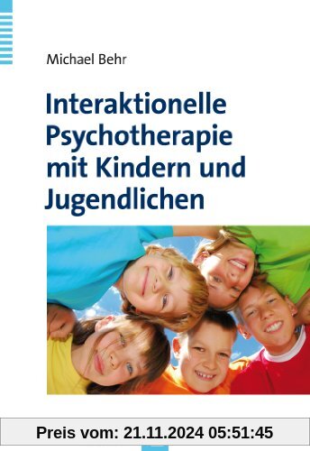 Interaktionelle Psychotherapie mit Kindern und Jugendlichen