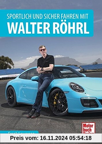 Sportlich und sicher fahren mit Walter Röhrl