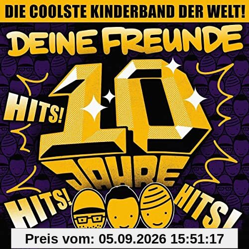 Deine Freunde: Hits! Hits! Hits!