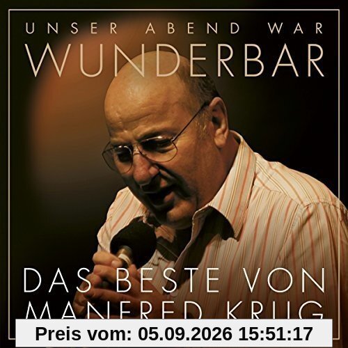 (Unser Abend war) Wunderbar! Das Beste von Manfred