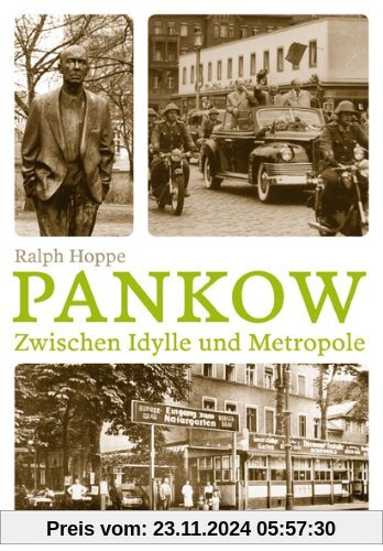 Pankow. Zwischen Idylle und Metropole