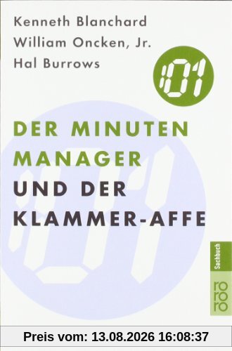 Der Minuten Manager und der Klammer-Affe: Wie man lernt, sich nicht zuviel aufzuhalsen