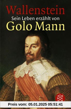 Wallenstein: Sein Leben erzählt von Golo Mann