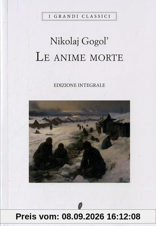 Le anime morte. Ediz. integrale (I grandi classici)